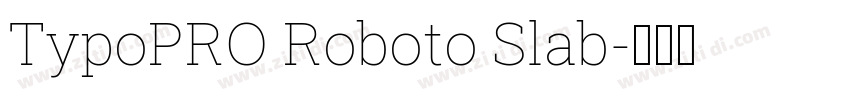 TypoPRO Roboto Slab字体转换